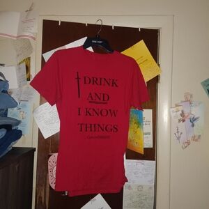 GOT "I drink and know things" fitted tshirt